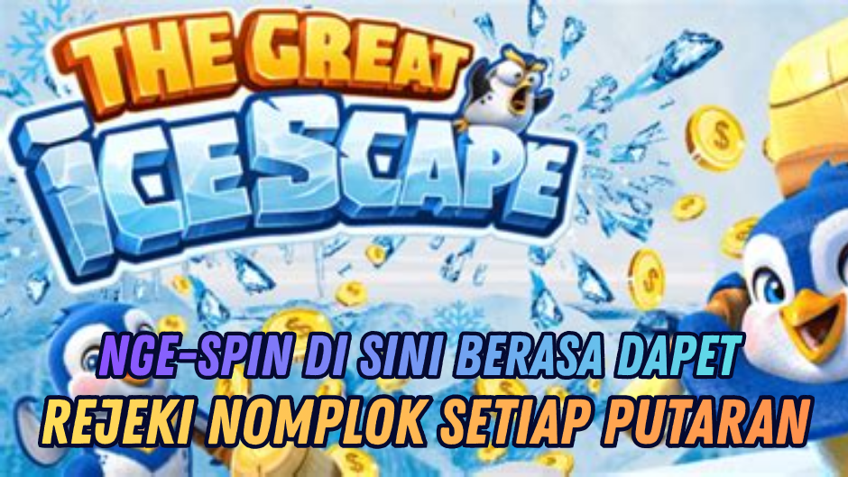 TRIK GACOR THE GREAT ICESCAPE BIAR HOKI TERUS